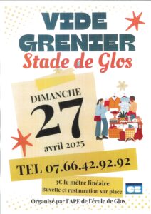 Vide Grenier Vide Grenier au stade de Glos organisé le 27 avril par l'Association des Parents d'Elèves